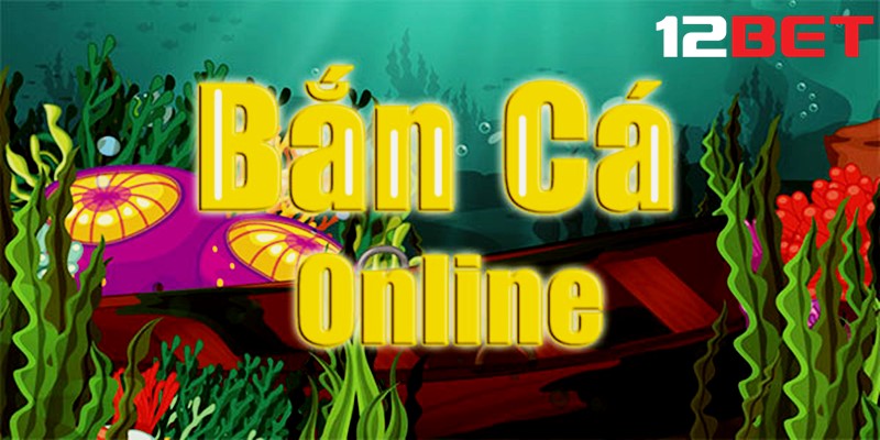 Bắn cá online